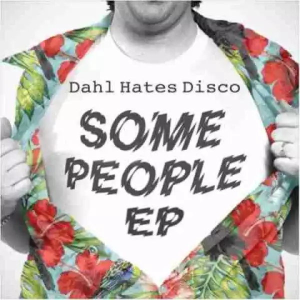 Some People EP BY Dahl Hates Disco